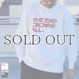 【RE PRICE/価格改定】オールドプリント"The End Crowns All."ヴィンテージガゼットクルーネックスウェット / Audience