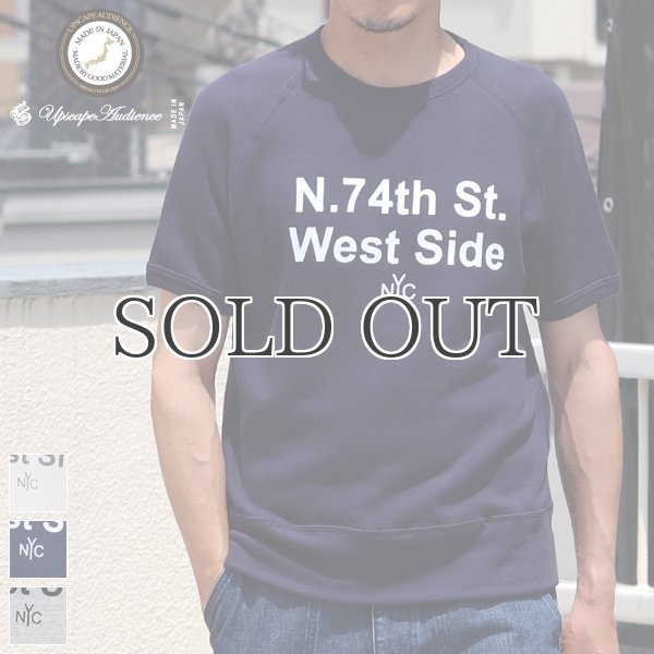 画像1: ソフトエアー裏毛"N.74th St. West Side"プリントラグラン半袖スウェットシャツ【MADE IN JAPAN】『日本製』/ Upscape Audience (1)