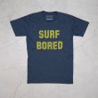 画像6: 【RE PRICE / 価格改定】"BORED" 半袖Tシャツ / SURF/BRAND (6)